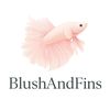 BlushAndFins 🌸🐟🫧