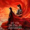 Dữ Tấn Trường An 🔥