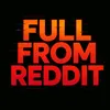 fullfromreddit