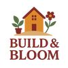 Build & Bloom