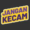 JANGAN KECAM