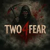 two4fear