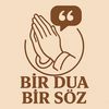 BİR DUA BİR SÖZ