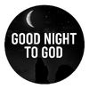goodnighttogod