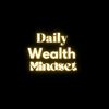 daily.wealth.mindset