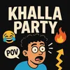 khalla_party