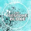 TheBespokeBloke