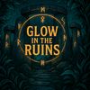 glowintheruins