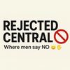 Rejected Central 🚫