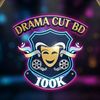 Drama Cut BD