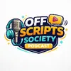 Off Scripts Society Podcast
