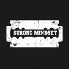 STRONG MINDSET