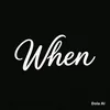 When