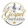 Gospel Initiated 🎶