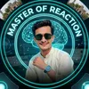 master.of.reaction