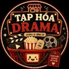 🎬 Tạp Hoá Drama