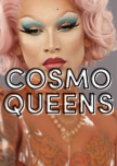 Cosmo Queens gives you an inside look into glam routines of your favorite drag queens #mydraglook