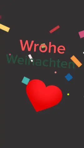 Ich wünsche euch Wrohe Weinachten