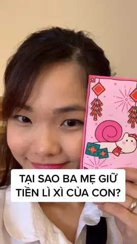 tại sao ba mẹ hay giữ xiền lì xì của con? #valentinecuatoi #valentine #lixi