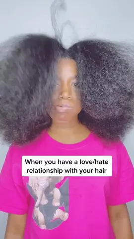 Love/hate relationship with your hair! #fyp #natural #Love