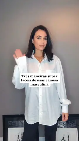 Três maneiras super fáceis de usar camisa masculina... Qual foi o seu preferido? #fashiontips #howtouse #TikTokFashion #styletips #whiteshirt #parat