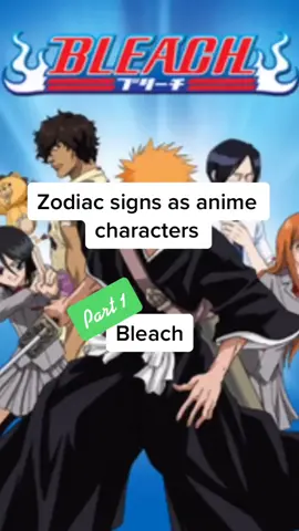 #greenscreen #bleach #anime #fyp #foryoupage #foryou #xyzbca #zodiacsigns #zodiacs #partone