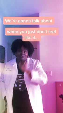 When you just don’t feel like it! #gyno #obgyn #healthclass #tiktokdoc #doctor #foryou #fyp