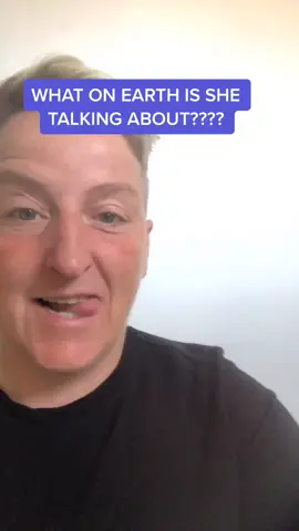 WHAT ON EARTH IS SHE TALKING ABOUT!