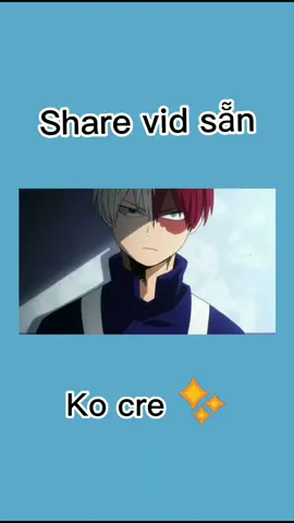 Share Video Sẵn~ #edit #anime #todoroki
