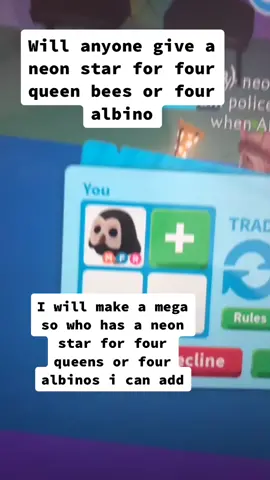 Who will give neon star for four queens or four albinos~comment who will i can add #fyp #roblox #adoptme #viral #tiktok #offers #megastar #follow #for