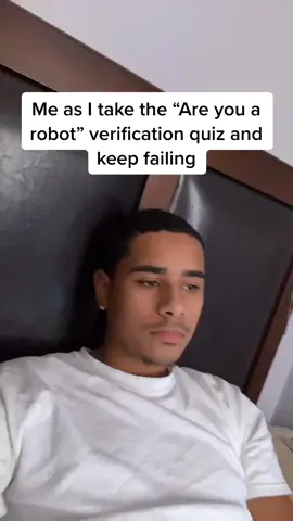 1. Them CAPTCHA quizzes be hard as hell 2. Aren’t you a robot?! #ShowAndTell #TimeforTENET #fyp #robot #xyzbca #AirheadsDitchChallenge #foryou #viral
