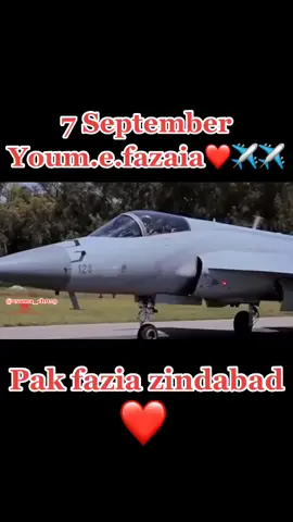 7 September Youm.e.fazaia❤️✈️✈️#pak_airfocre_zinadabad #foryou #foryoupage #fb #usama_ch029 #follow_me_instagram_id_usamach297 #viral