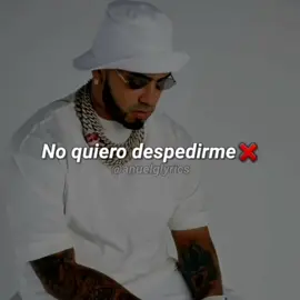 No quiero despedirme😔💘 @anuel #emmanuel #anuel #anuelaa #rhlm #karolg #parati #foryou #foryourpage #fyp #musica #lyrics #sad #reggaeton #bebesita