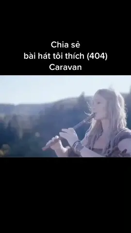 Chia sẻ bài hát tôi thích (404) Caravan #nhạchay #music #musicholic_85 #nhackhongloi