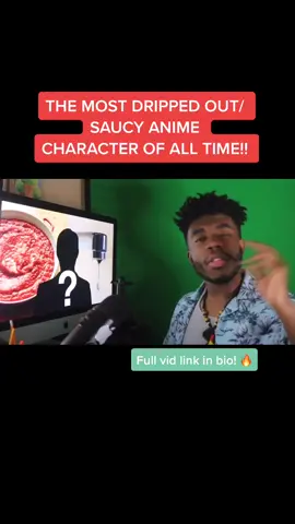 New Video! Join me as we discuss... THE MOST DRIPPED OUT/ SAUCY ANIME CHARACTER OF ALL TIME! 🔥🔥 link in bio #anime #weeb #sauce #naruto #animefyp