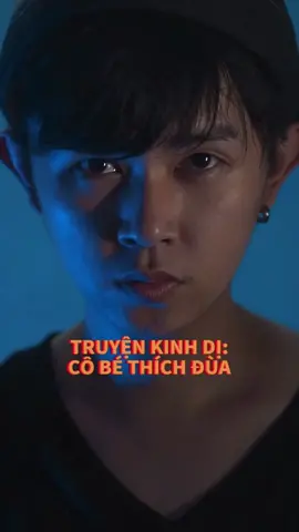 KỂ TRUYỆN KINH DỊ (Tập 16): CÔ BÉ THÍCH ĐÙA ⚠️ Follow mình để đón nghe nhiều truyện kinh dị hơn nhé ⚠️