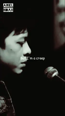 Creep - ARIEL NOAH