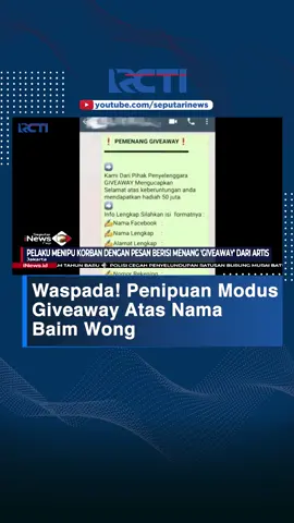 Saksikan selengkapnya di Seputar iNews! #Tiktokviral #tiktoktrending #tiktokindonesia #heboh #viral #inews #RCTI #fyp #Penipuan #Giveaway #BaimWong