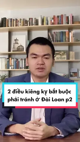 Hai điều kiêng kỵ bắt buộc phải tránh ở Đài Loan #LearnOnTikTok #education #xklddailoan #xklđailoan #dcgr #dailoan #nguoivietnamodailoan #