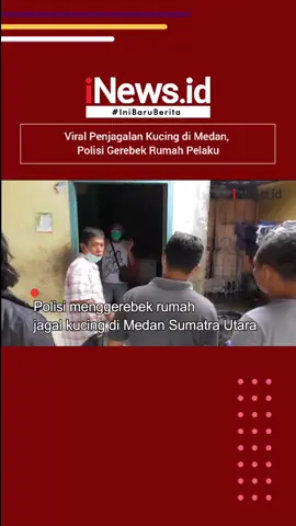 Download Aplikasi iNews.id di PlayStore dan AppStore! #iNewsid #IniBaruBerita #FYP #ForYourPage #Viral #Kucing #Jagal #Medan #Polisi #Grebek #Pelaku