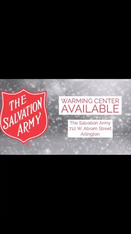 If you need a warm place to go, The Salvation Army is ready to help. Head to 712 W. Abram St.