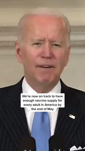 “We’re now on track to have enough vaccine supply for every adult in America by the end of May,” President Biden says.