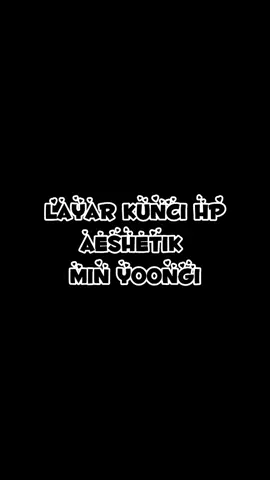 #layarkunci #aesthetic #yoongi #fypシ #foryou #tiktoktainment
