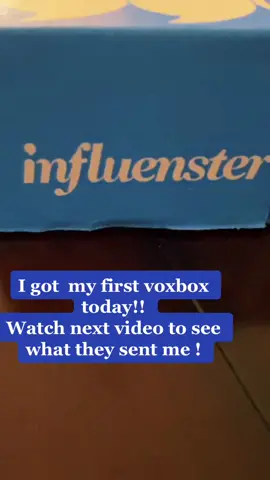 I got my first voxbox today !! Watch my next video to see what they sent me !! #fyp #voxbox #voxbox2021 #influenster #influenstervoxbox