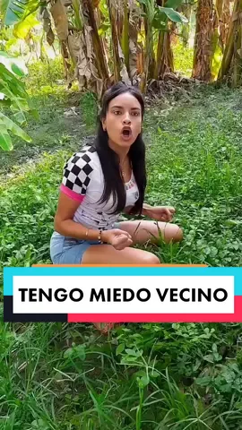 Vecino tengo miedo de que me pique una culebra 😱 #vecinos #lavecina #fyp #parati #viral #comedia