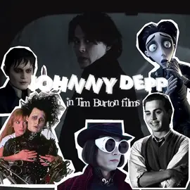 Johnny depp in Tim burton films #fyp #foryou #johnnydepp #johnnydeppedit #corpsebride #willywonka #edit #edits #aesthetic #film