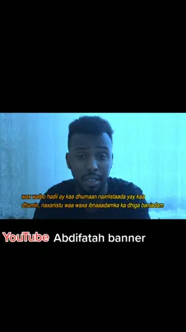 Naxariista yay kaa dhumin #abdifatah #somalitiktok #somaligirls #somaliboys #türkçe #sözler #abdifatahbanner #abdulfettahsheikh