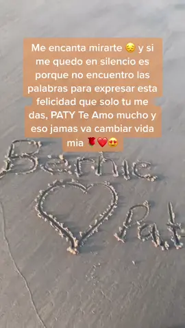 Paty eres mi persona favorita, mi pedacito de felicidad! 🌹#parati #fypシ #bernie #parejasenamoradas🥰❤️ #enamorado #viral #foryou #pensamientos
