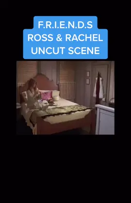#friends #rossgeller #rachelgreen #uncut