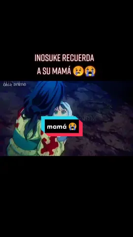 dónde todos lloramos 😢😭#inosuke #edit #demonslayer #kimetsu_no_yaiba #fypシ #youpage #anime #inosukeedit